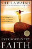 Extraordinary Faith