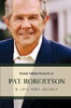 Pat Robertson: A Life and Legacy