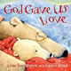 God Gave Us Love