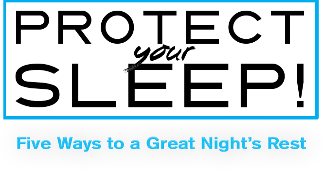 Protect Your Sleep